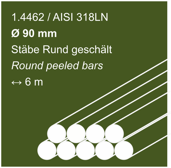 Edelstahlstäbe aus 1.4462 (318LN), 90 mm Durchmesser, 6000 mm lang, auf einem olivgrünen Hintergrund abgebildet